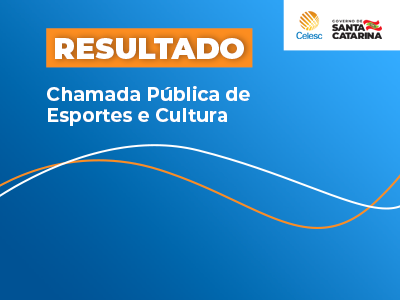Celesc divulga projetos selecionados para receber incentivo cultural e esportivo