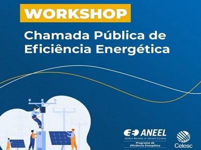 Celesc abre inscrições para Chamada Pública de Eficiência Energética ANEEL/Celesc 