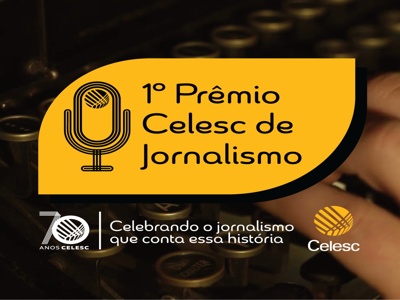 Celesc divulga finalistas do 1º Prêmio Celesc de Jornalismo a partir de 17 de novembro